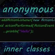Java Anonymous Inner Class