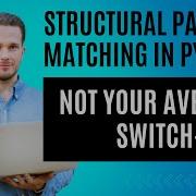 Structural Pattern Matching In Python Not Your Average Switch Case