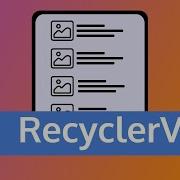 RecyclerView Everything You Need To Know