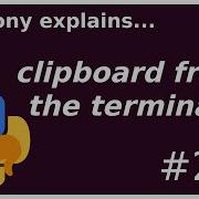 Use The Clipboard From The Terminal Beginner Anthony Explains 278