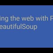 Scraping A Simple Web Page Part 2 Using Python With Beautiful Soup