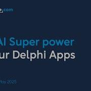 Add AI Super Power To Your Delphi Apps Webinar Replay