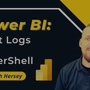 Power BI Audit Logs With PowerShell