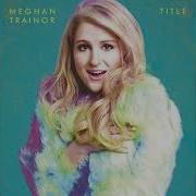 All About That Bass Meghan Trainor Radio Disney Version