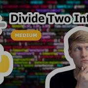 Divide Two Integers Python Solution LeetCode 29