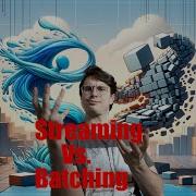 Streaming Vs Batching How To Choose The Right Approach For Your Use Case