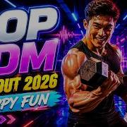 POP EDM Workout 2026 Nonstop Energy Mix Gym Running Fitness Motivation