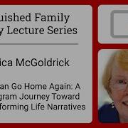 You Can Go Home Again A Genogram Journey Toward Transforming Life Narratives Monica McGoldrick
