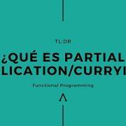 Qué Es Partial Application Currying Functional Programming TL DR