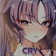 Nightcore Cry Lyrics