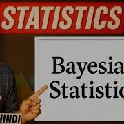 Bayesian Statistics Prior Likelihood And Posterior Explained With Example In Hindi