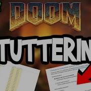 Fix Doom FPS Drops Stutters 100 FIX
