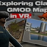 Exploring Classic GMOD Maps In VR
