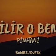 Pinhani Bilir O Beni Sözleri Lyrics Video