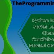 Python Beginner Series Lesson 8 Chained Conditionals And Nested Statements