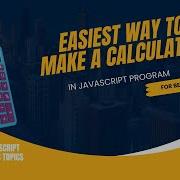 Easiest Way To Make A Calculator In JavaScript Programme Basic JavaScript Class 02