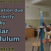Bar Pendulum Acceleration Due To Gravity By Bar Pendulum BSC Practical 1st Sem All Univeristy