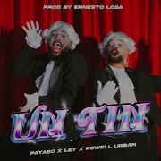 Un Tin PAYASO X LEY Rowell Urban Befocus Music Ernesto Losa Video Oficial