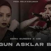 Birgün Aşklar Biter Ebru Gündeş Uzi