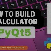 PyQt5 Tutorial Part 2 Building A Calculator GUI With PyQt5 Add Interactivity And Functionality