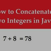How To Concatenate Two Integers In Java