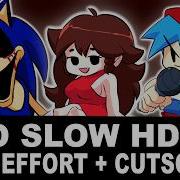 FNF HIGH EFFORT Vs Sonic Exe HD Retake Too Slow With Cutscene Friday Night Funkin