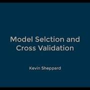 Model Selection And Cross Validation