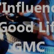 D Influence Good Life
