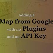Adding A Map From Google To A WordPress Template With No Plugins And No API Key