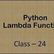 Python Class 24 Lambda Functions