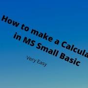 How To Make A Calculator In MS Small Basic
