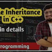 Single Inheritance In C Types Of Inheritance In C C Tutorial PART 68