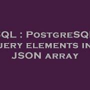 SQL PostgreSQL Query Elements In A JSON Array