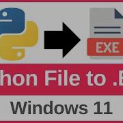 How To Convert A Python File To EXE How To Convert Any Python File PY To EXE