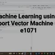 Machine Learning Using R Support Vector Machine Using E1071 Machinelearning Supportvectormachine