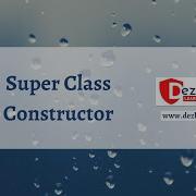 Session 15 Concept Of Super Class Constructor Object Oriented Programming Series OOPS