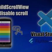 Visual Studio Code Flutter Dart SingleChildScrollView Enable Disable Scroll