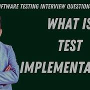 What Is Test Implementation Software Testing Interview Questions