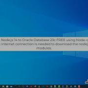 How To Connect Node Js 14 LTS To Oracle Database 23c FREE Using Node Oracledb