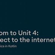 Connect To The Internet Android Basics In Kotlin