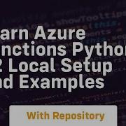 Learn Azure Functions Python V2 Local Setup And Examples