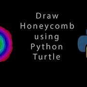 Let S Draw Honeycomb Using Python Turtle
