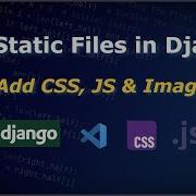 Статические файлы в Django CSS Javascript Изображения Учебные пособия по Django