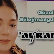 Gozel Suleymangulyyewa Ayralyk Video Version