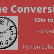 Time Conversion HackerRank Convert 12hr To 24hr Clock Python Solution