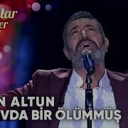 Her Sevda Bir Ölümmüş Hakan Altun Şarkılar Bizi Söyler Performans