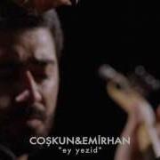 Coşkun Karademir Emirhan Kartal Ey Yezid