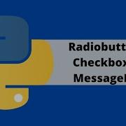 Tkinter Python GUI Tutorial For Beginners Radiobuttons Checkboxes MessageBox