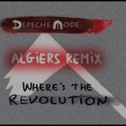 Depeche Mode Where S The Revolution Algiers Remix