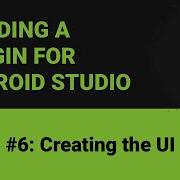 Building A Plugin For Android Studio 6 Creating The UI